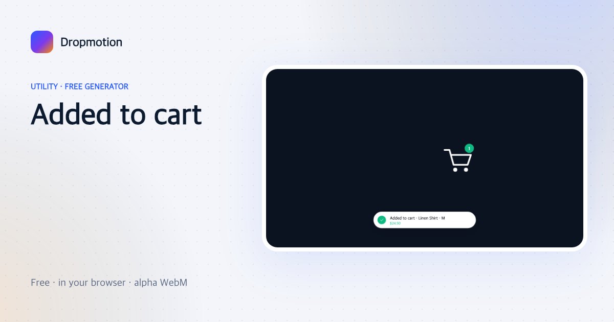 Add to cart green screen animation: a cart icon with a 1 badge and an Added toast showing name and price