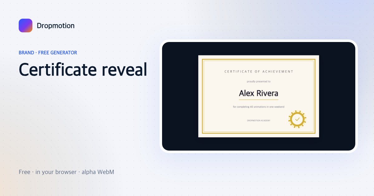 Certificate animation: a framed award certificate drawing its border and sealing with a gold rosette