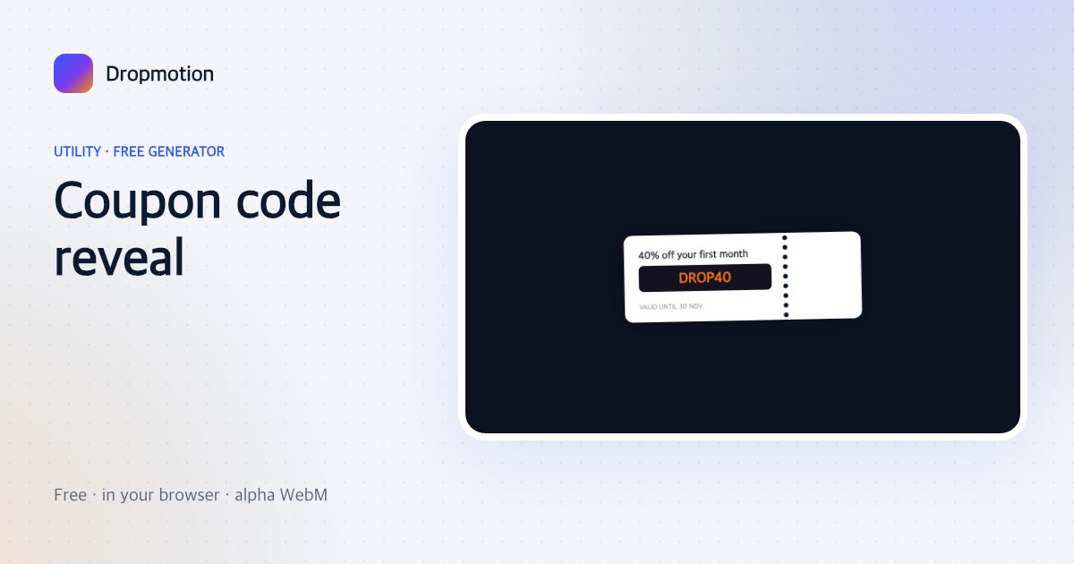Coupon code animation: a scratch strip wipes away to reveal promo code DROP40 with a 40% off offer