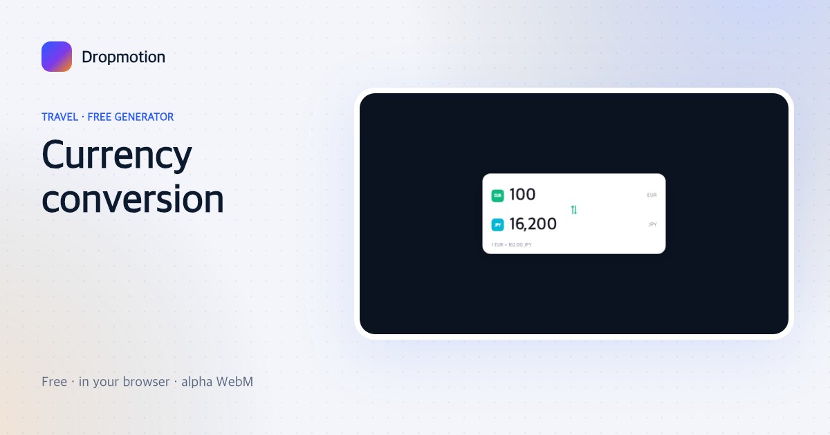 Currency conversion animation card: 100 EUR = 16,200 JPY with colour chips and a rate line