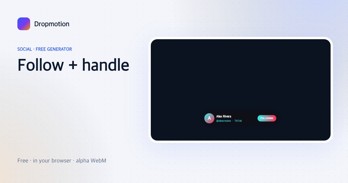 Follow button green screen: @handle with a platform icon sliding in and a Follow button filling