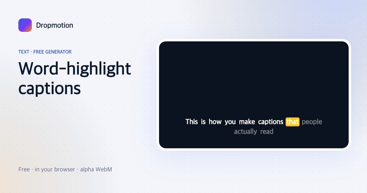 Word by word captions in karaoke style with the current word highlighted and popping