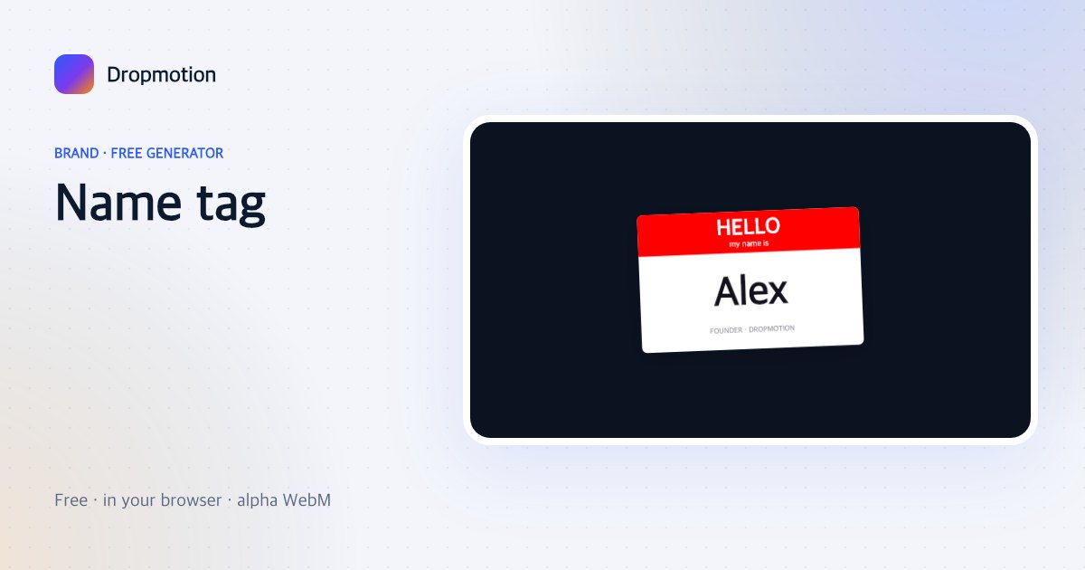Name tag animation: a HELLO my name is sticker peeling in with a name and role written on it