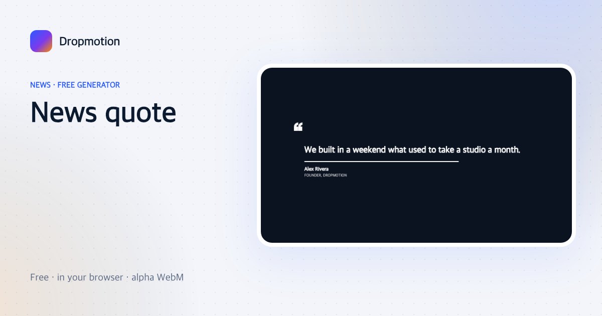 Animated news quote graphic with a large serif pull-quote and a name and role bar underneath