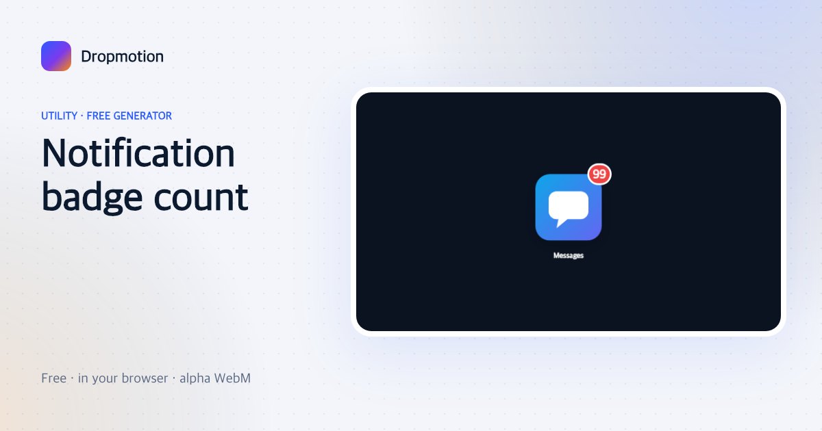 Notification badge animation: an app icon with a red badge counting up toward 99+ messages