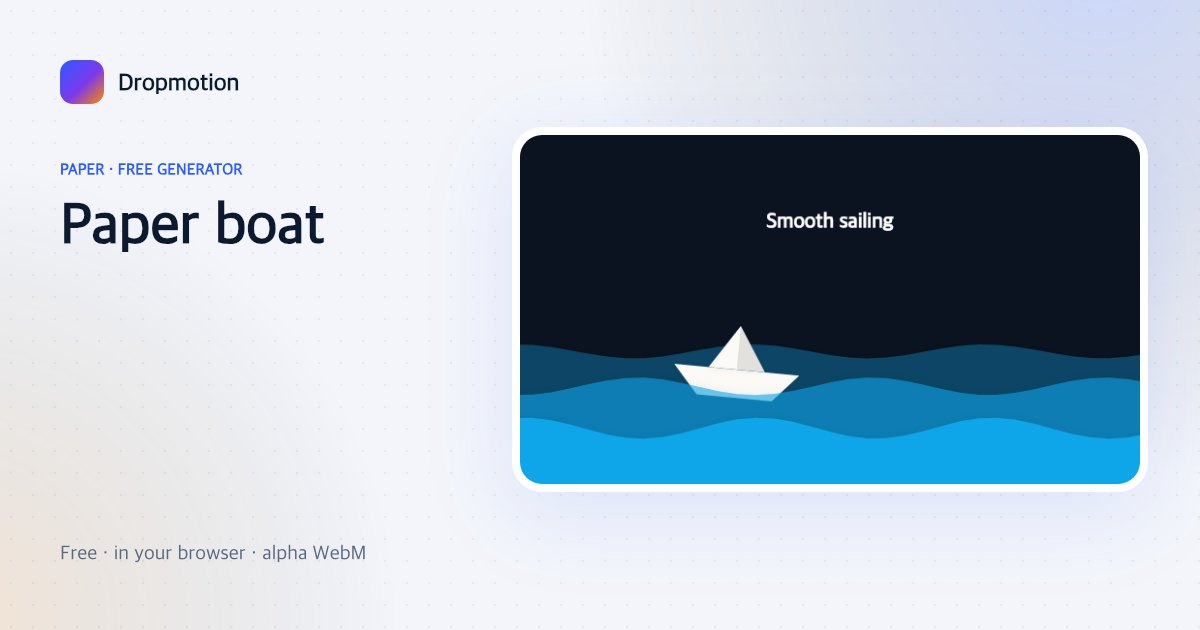 Paper boat animation of a folded boat bobbing across layered paper waves with a caption