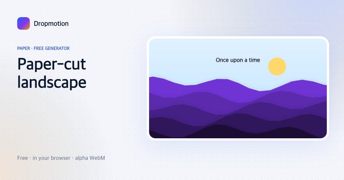Paper cut animation of layered paper hills in parallax with a paper sun and title text