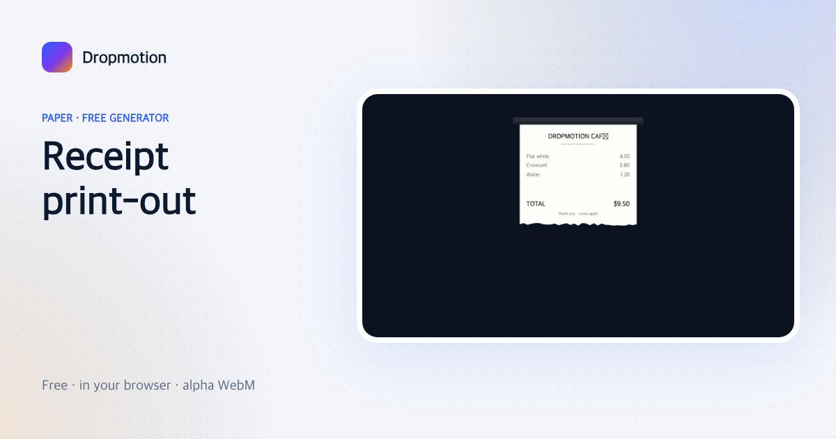 Receipt printing animation: a thermal receipt rolls out line by line with items and a total, then tears off
