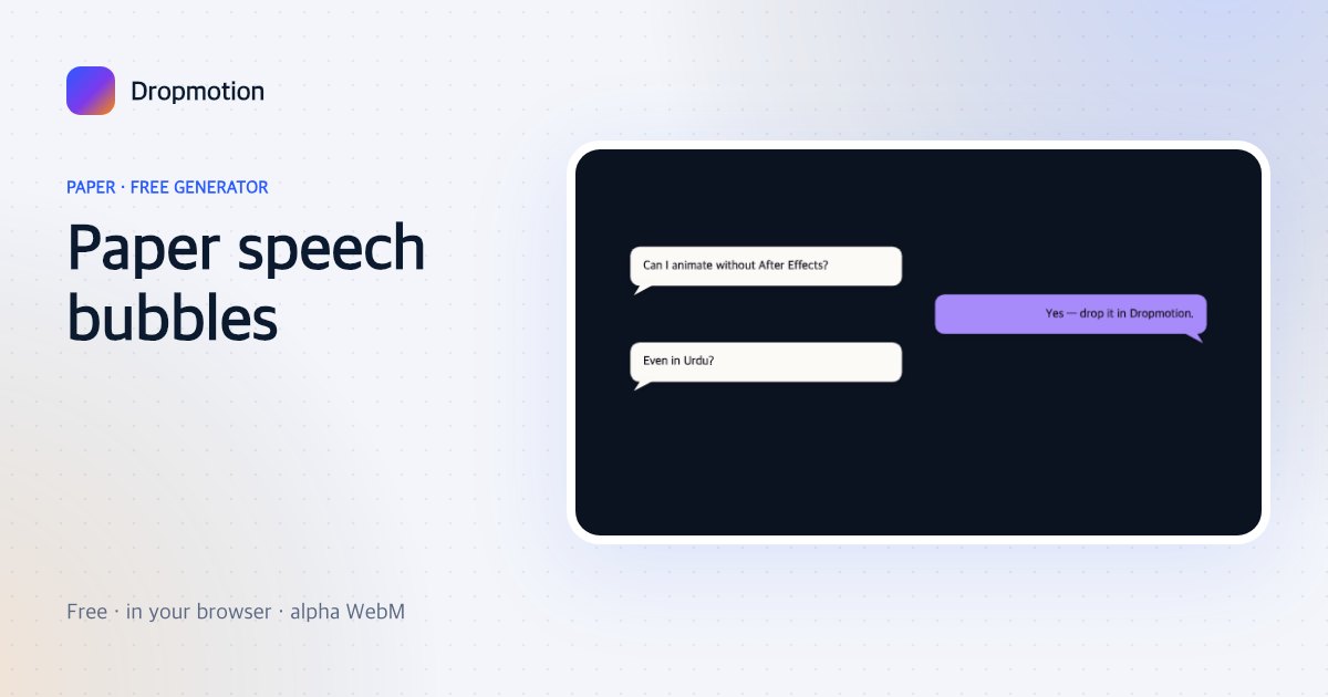 Speech bubble animation with paper-cutout bubbles popping in left and right like a chat