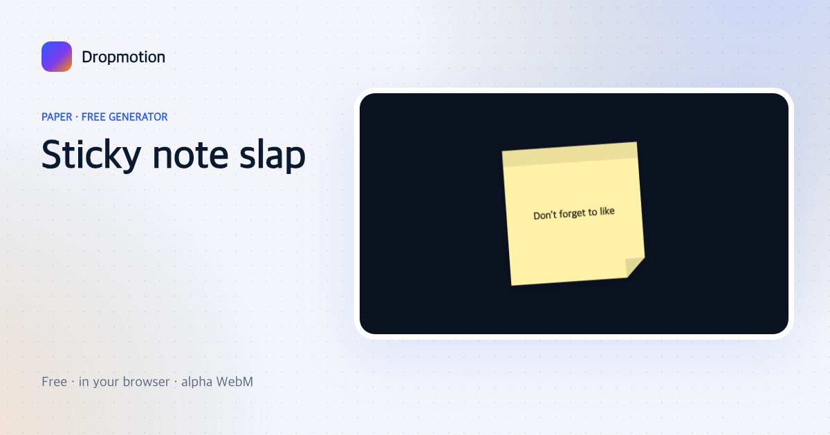 Sticky note animation: a note with a curled corner slaps onto the screen showing handwritten text