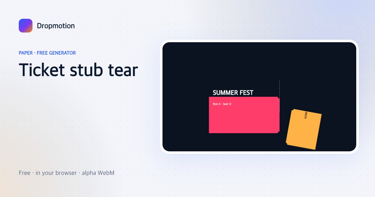Event ticket animation of an admit-one ticket sliding in and its stub tearing off