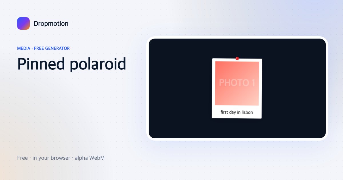 Polaroid frame animation of one photo swinging on a pin with a handwritten caption