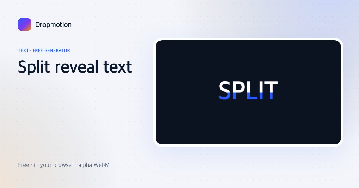Split text animation where sliced top and bottom halves slide in from opposite sides and lock