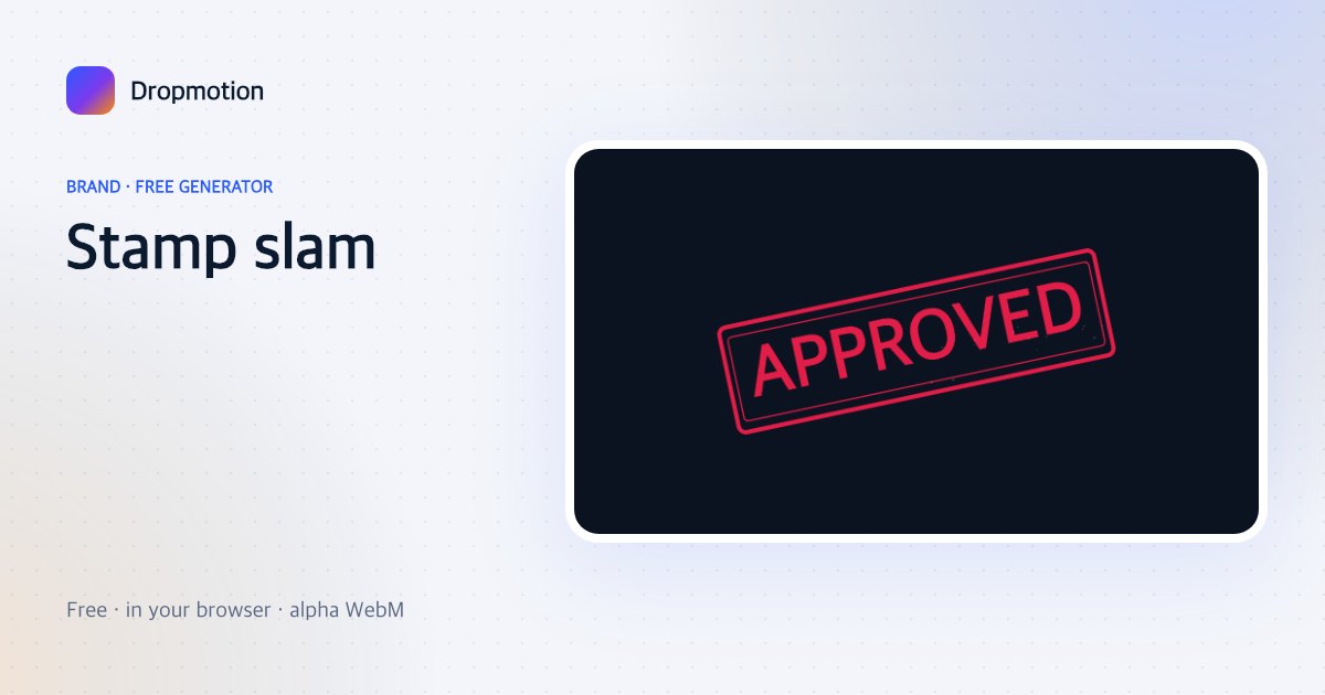 Stamp green screen effect: a red APPROVED rubber stamp slamming down crooked with a dust puff