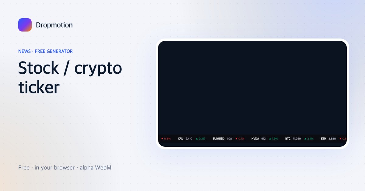 Stock ticker overlay scrolling symbols, prices and green and red change arrows for crypto, forex and stocks