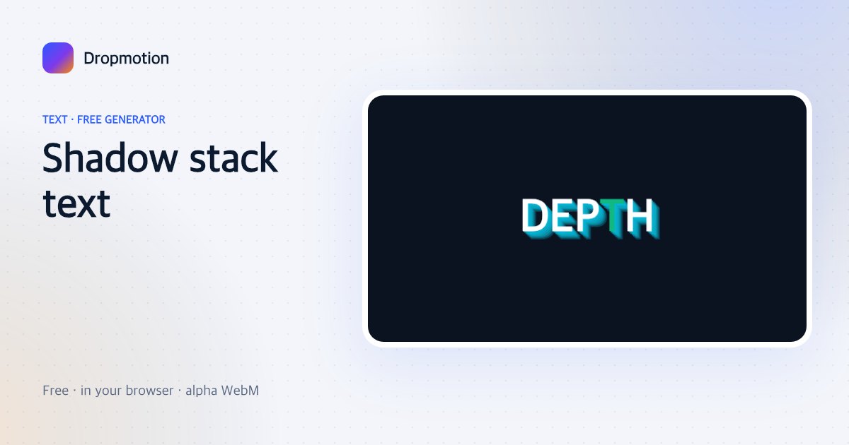 Shadow text animation with a stacked offset shadow growing out behind bold letters