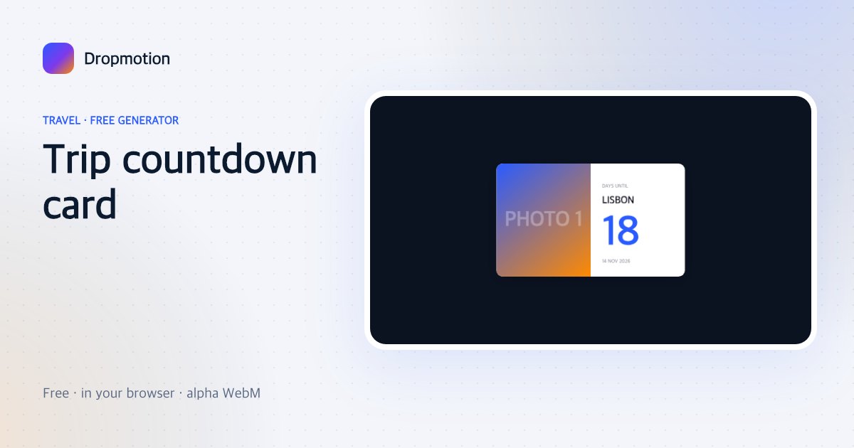Trip countdown card for Lisbon: DAYS UNTIL, a big 18 flipping down and the date 14 NOV 2026