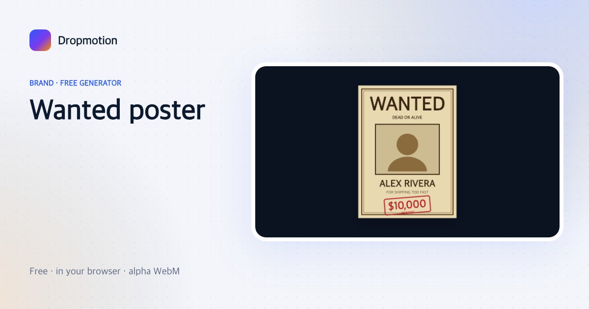 Wanted poster maker preview: an old-west poster unrolling with a photo, name and reward line